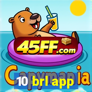 10 brl app